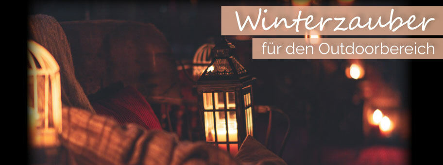 Teil 3) Winterzauber für Ihren Outdoorbereich - Winter auf Terrasse &amp; Balkon | Deko- und Wohlfühl-Tipps für den Garten